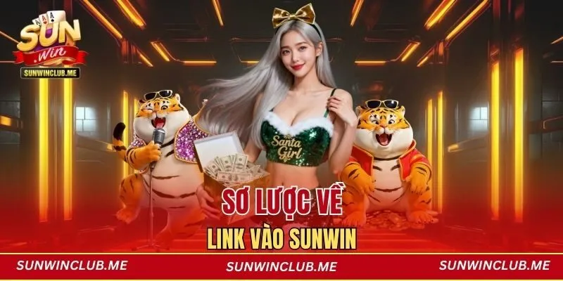 Sơ lược về link vào sunwin